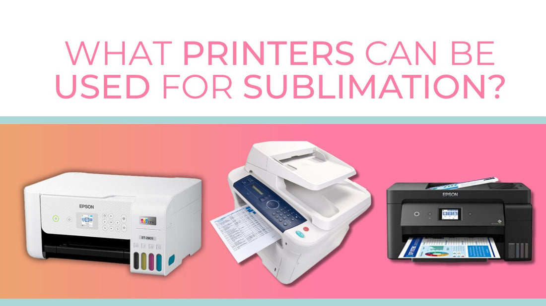 What printers can be used for sublimation? - Tumblerwrapdesigns