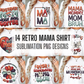 14x Retro Mama PNG Bundle, PNG Mega Bundle, Motivational Shirt PNG Design, Retro Mom Shirt Design, Digital Download, Sublimation Design