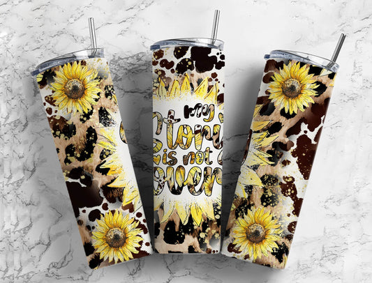 Cowhide Sunflower 20oz Sublimation Tumbler Designs, Leopard Print My Story Is Not Over 9.2 x 8.3” Straight Skinny Tumbler PNG