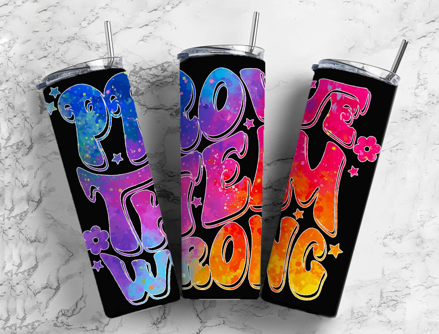 Rainbow Tie Dye 20oz Sublimation Tumbler Designs, Hippie Prove Them Wrong 9.2 x 8.3” Straight Skinny Tumbler PNG