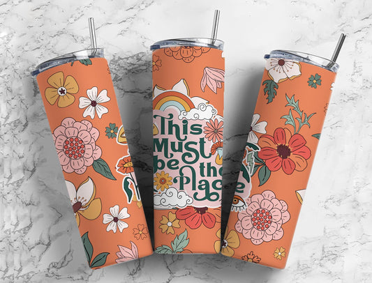 This must be the place retro floral 20oz Sublimation Tumbler Designs, boho 9.2 x 8.3” Straight Skinny Tumbler Wrap PNG