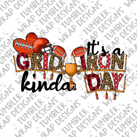 It&#39;s a grid iron kinda day Sublimation PNG Design, Football Digital Download PNG File, Commercial Use