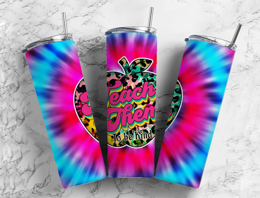 Teach them to be kind 20oz Sublimation Tie Dye Tumbler Designs, 9.2 x 8.3” Straight Skinny Tumbler Wrap PNG