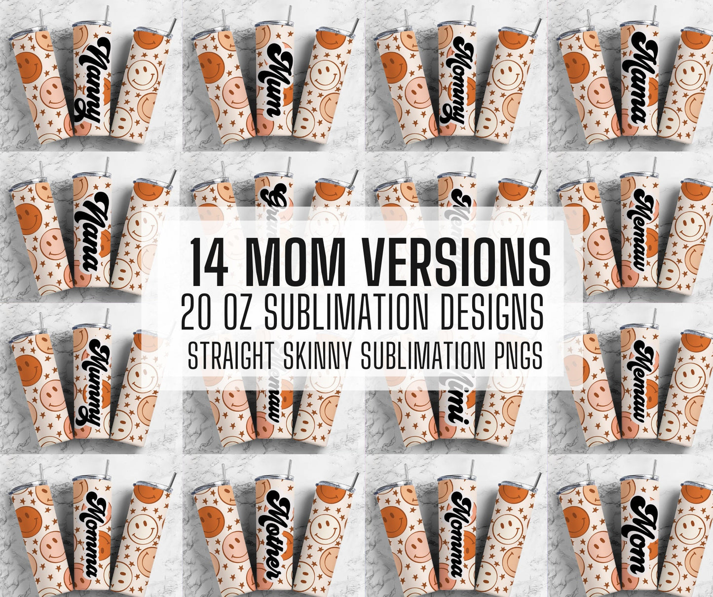 14+ MOM Versions Tumbler Design Bundle, MAMA Tumbler png, 20oz Straight Tumbler, Retro Smiley face, Mom PNG, Mama, Gigi, Mimi, MawMaw, Mimi