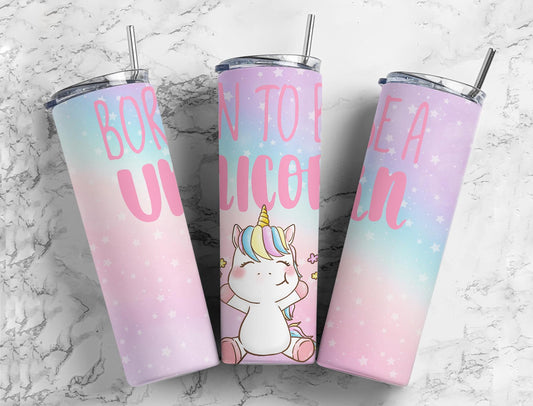 Born to be Unicorn 20oz Sublimation Tumbler Designs, Unicorn Colors 9.2 x 8.3”  Tumbler Png, Digital Download