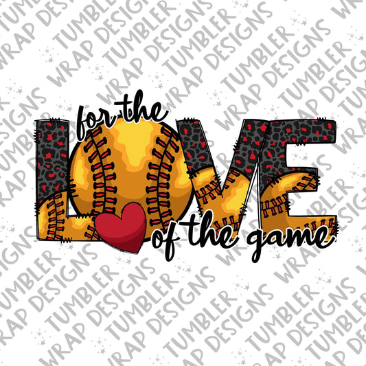 For the love of the game Sublimation PNG Design, Softball Digital Download PNG File, Commercial Use