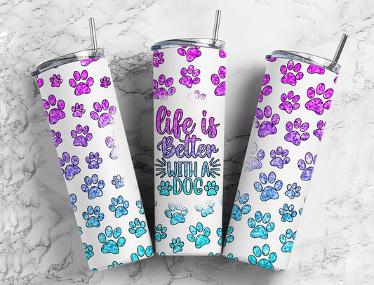 Purple Paws 20oz Sublimation Tumbler Designs, Blue Life Is Better With a Dog 9.2 x 8.3” Straight Skinny Tumbler PNG