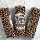 Classic Leopard Print 20oz Sublimation Tumbler Designs, My Story Is Not Over 9.2 x 8.3” Straight Skinny Tumbler PNG