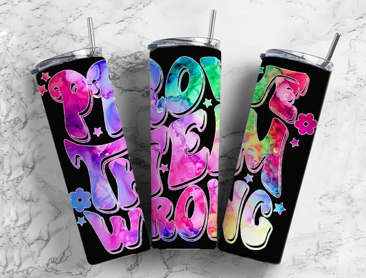 Tie Dye Smoke 20oz Sublimation Tumbler Designs, Rainbow Prove Them Wrong 9.2 x 8.3” Straight Skinny Tumbler PNG