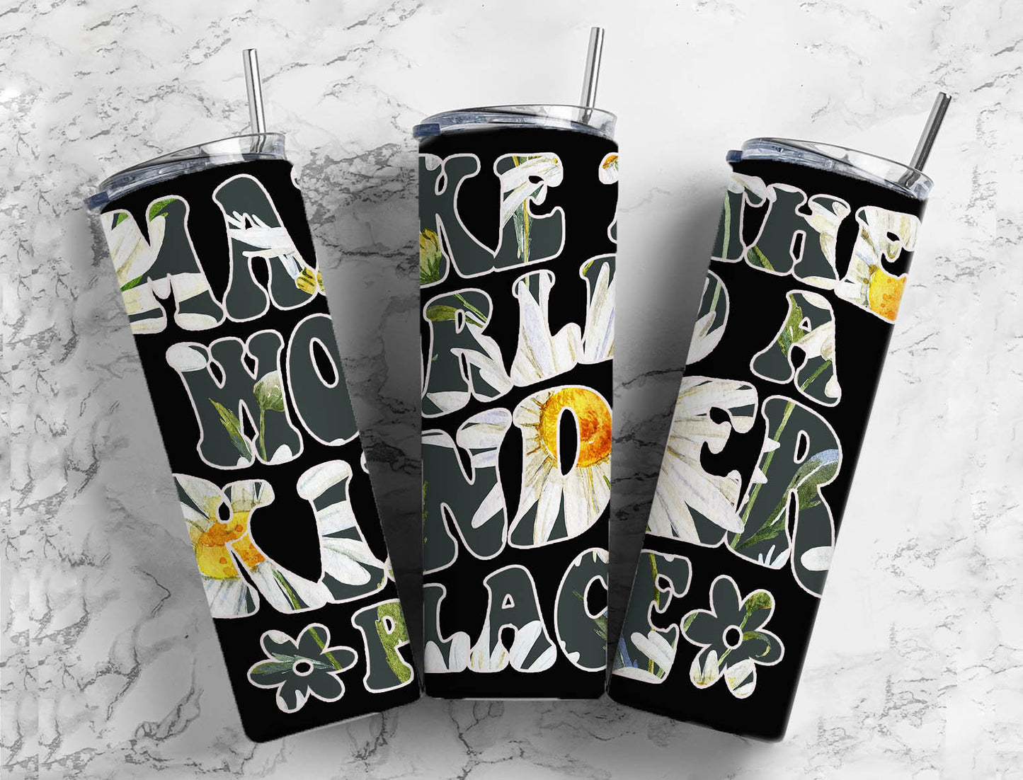 White Flower 20oz Sublimation Tumbler Designs, Floral Make The World A Kinder Place 9.2 x 8.3” Straight Skinny Tumbler PNG