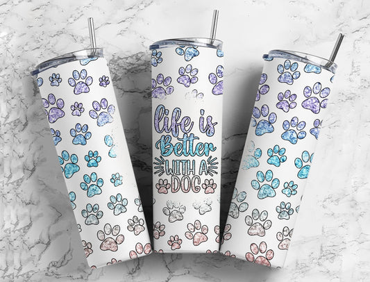 Boho Paws 20oz Sublimation Tumbler Designs, Life Is Better With a Dog 9.2 x 8.3” Straight Skinny Tumbler PNG