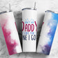 Daddy 20oz Sublimation Tumbler Designs, No Daddy Like I Got 9.2 x 8.3”  Tumbler Png, Digital Download