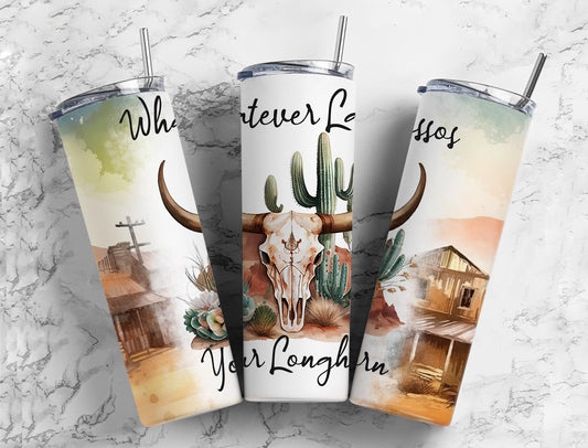 Whatever Lassos your Longhorn 20oz Sublimation Tumbler Designs, Bull Skull 9.2 x 8.3”  Tumbler Png, Digital Download