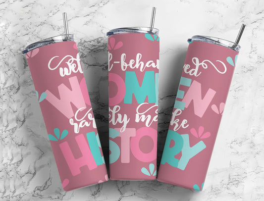 Well-Behaved Women 20oz Sublimation Tumbler Designs, Pastel Saying 9.2 x 8.3”  Tumbler Png, Digital Download