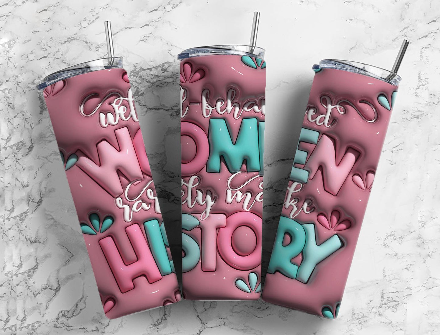 Well Behaved Women 20oz Sublimation Tumbler Designs, 3D Inflated 9.2 x 8.3”  Tumbler Png, Digital Download