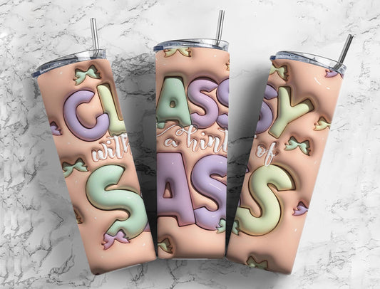 Classy With A Hint Of Sass 20oz Sublimation Tumbler Designs, 3D Inflated 9.2 x 8.3”  Tumbler Png, Digital Download