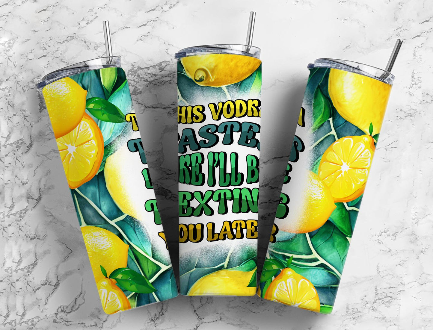 This vodka tstes like ill be texting you later 20oz Sublimation Tumbler Designs, Lemon 9.2 x 8.3” Straight Skinny Tumbler Wrap PNG