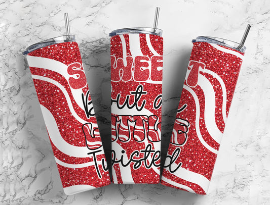 Sweet Twisted Glitter 20oz Sublimation Tumbler Designs, Quote 9.2 x 8.3” Straight Skinny Tumbler, Tumbler Wrap PNG