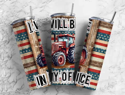 American Farmer Truck 20oz Sublimation Tumbler Designs, Im in my Office  9.2 x 8.3”  Tumbler Png, Digital Download