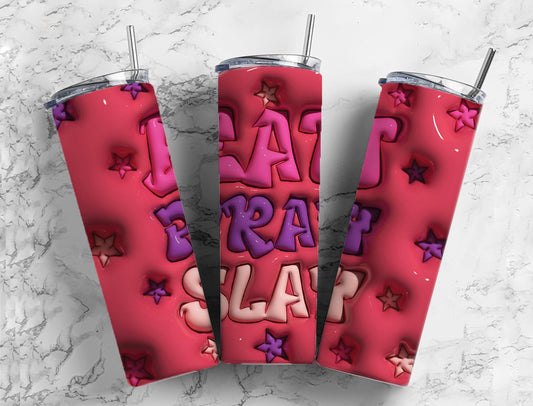 Eat Pray Slay 20oz Sublimation Tumbler Designs, 3D Inflated puff 9.2 x 8.3” Tumbler Png, Digital Download