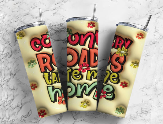 Country Roads Take me Home 20oz Sublimation Tumbler Designs, 3D Inflated puff 9.2 x 8.3” Tumbler Png, Digital Download