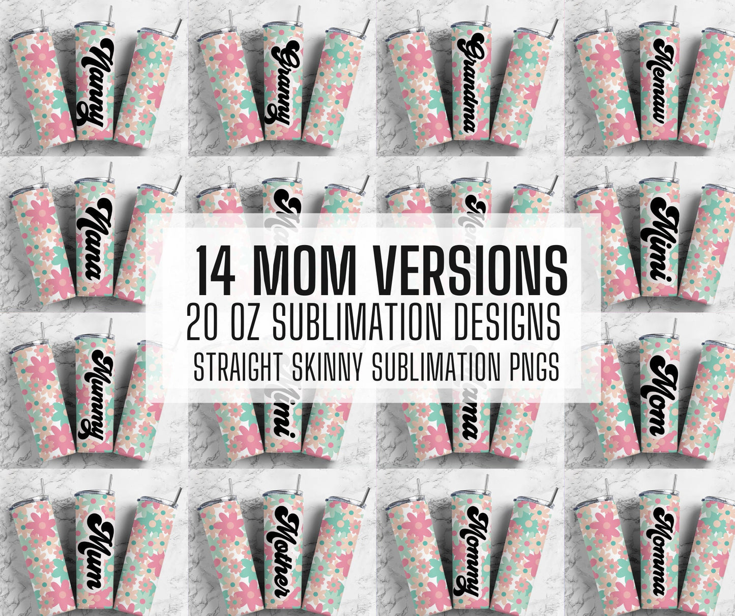 14+ MOM Versions Tumbler Design Bundle, MAMA Tumbler png, 20oz Straight Tumbler, Retro Flower Tumbler PNG, Mama, Gigi, Mimi, MawMaw, Mimi