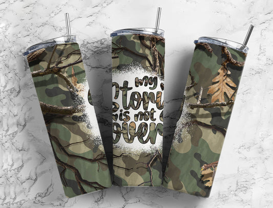 Camouflage Forest 20oz Sublimation Tumbler Designs, Hunting My Story Is Not Over 9.2 x 8.3” Straight Skinny Tumbler PNG