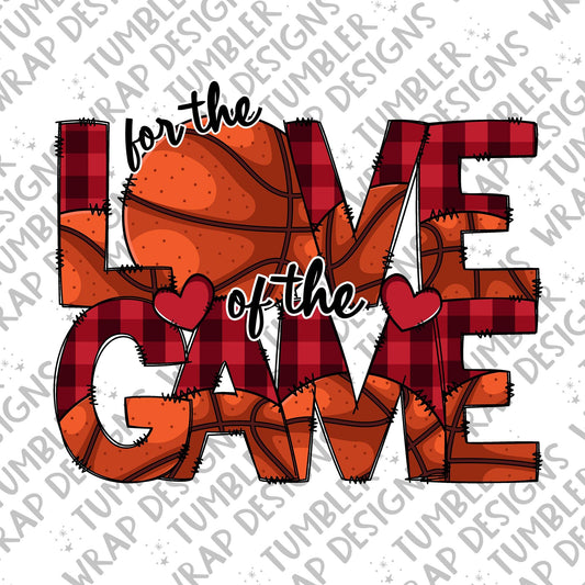 Basketball Sublimation PNG Design, For the love of the game Digital Download PNG File, Commercial Use