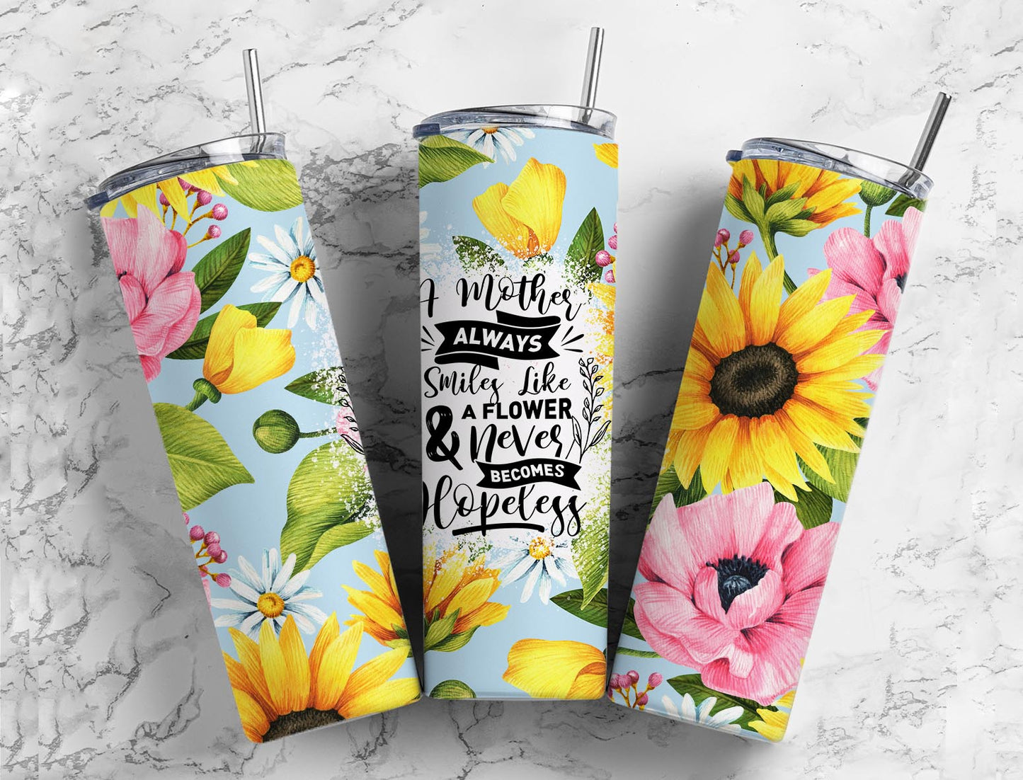 A Mothe Always Smile Like Flower 20oz Sublimation Tumbler Designs, Watercolor Flowers 9.2 x 8.3”  Tumbler Png, Digital Download