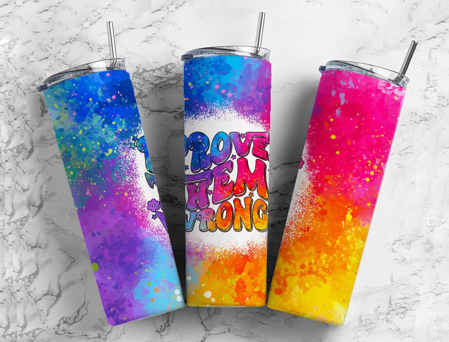 Prove them wrong 20oz Sublimation Tumbler Designs, rainbow painted 9.2 x 8.3” Straight Skinny Tumbler Wrap PNG