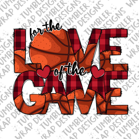 For the love of the game Sublimation PNG Design, Basketball Digital Download PNG File, Commercial Use