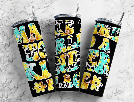 Blue Stone Cowhide 20oz Sublimation Tumbler Designs, Sunflower Make The World A Kinder Place 9.2 x 8.3” Straight Skinny Tumbler PNG