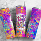 Rainbow Paint 20oz Sublimation Tumbler Designs, My Story Is Not Over Hippie 9.2 x 8.3” Straight Skinny Tumbler PNG