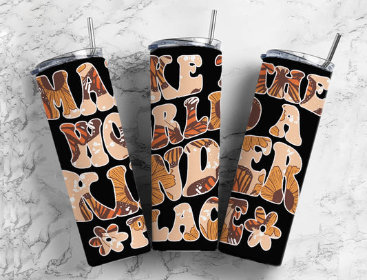 Butterfly Boho 20oz Sublimation Tumbler Designs, Orange Make The World A Kinder Place 9.2 x 8.3” Straight Skinny Tumbler PNG