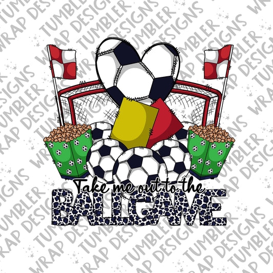 Take me out to the ballgame Sublimation PNG Design, Soccer ball Digital Download PNG File, Commercial Use