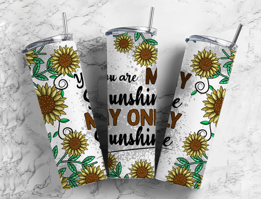 You are my sunshine my only sunshine 20oz Sublimation Tumbler Designs, Sunflower floral 9.2 x 8.3” Straight Skinny Tumbler Wrap PNG