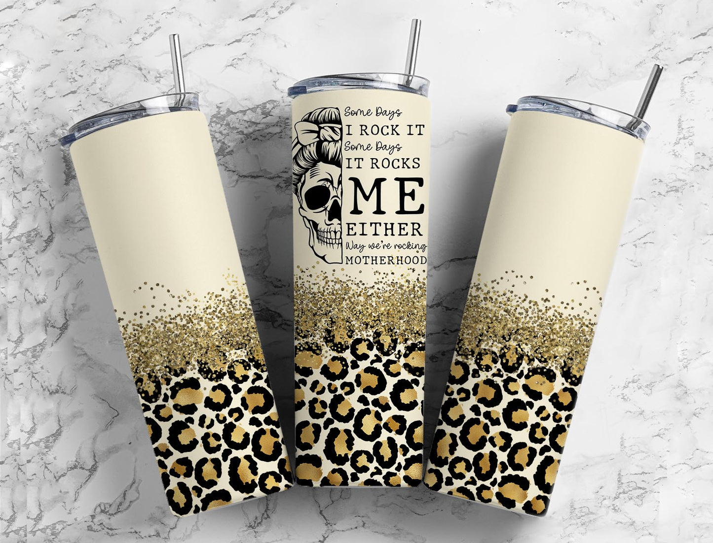 Some days it rocks me Mother hood skeleton  20oz Sublimation Tumbler Designs, Gold Leopard 9.2 x 8.3” Straight Skinny Tumbler Wrap PNG