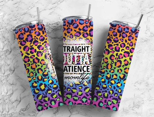 straight outta patience 20oz Sublimation Tumbler Designs, rainbow leopard 9.2 x 8.3”  Tumbler Png, Digital Download