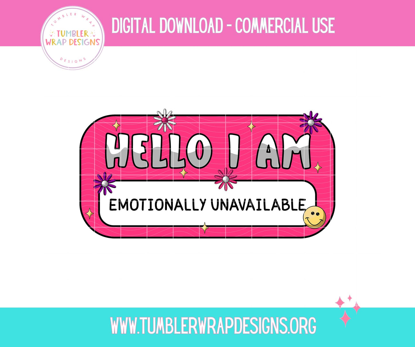 Hello I Am Emotionally Unavailable Name Tag T-shirt PNG Design,  Sublimation Tee Motivational Digital Download PNG File, Commercial Use