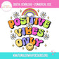 Sublimation PNG Sublimation PNG - Positive Vibes Only Rainbow Emoji T-shirt PNG Design, Sublimation Tee Motivational Digital Download PNG File, Commercial Use-Tumblerwrapdesigns