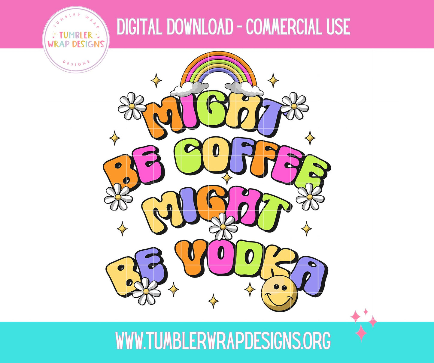 Might be Coffee Vodka Rainbow Emoji T-shirt PNG Design,  Sublimation Tee Motivational Digital Download PNG File, Commercial Use