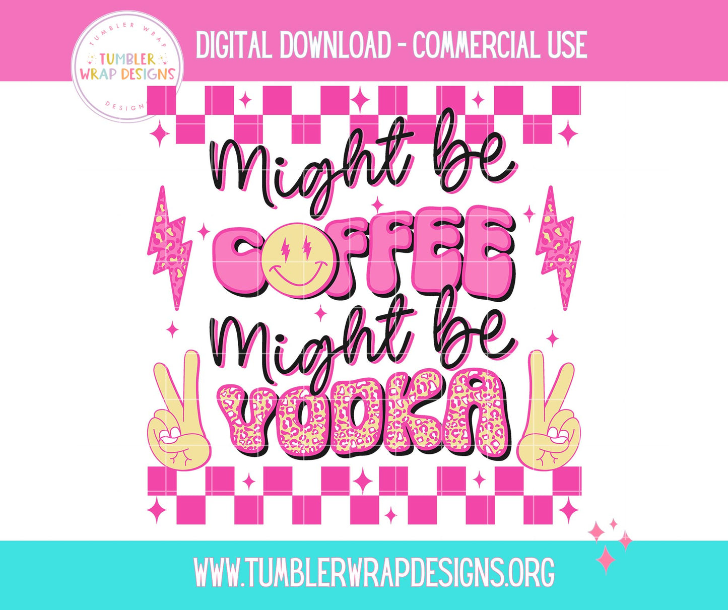 Might Be Coffee Vodka Mom Mama T-shirt PNG Design,  Sublimation Tee Motivational Digital Download PNG File, Commercial Use