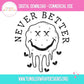 Sublimation PNG Sublimation PNG - Never Better Dead Emoji T-shirt PNG Design, Sublimation Tee Motivational Digital Download PNG File, Commercial Use-Tumblerwrapdesigns