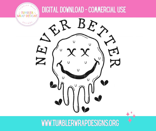 Never Better Dead Emoji T-shirt PNG Design,  Sublimation Tee Motivational Digital Download PNG File, Commercial Use