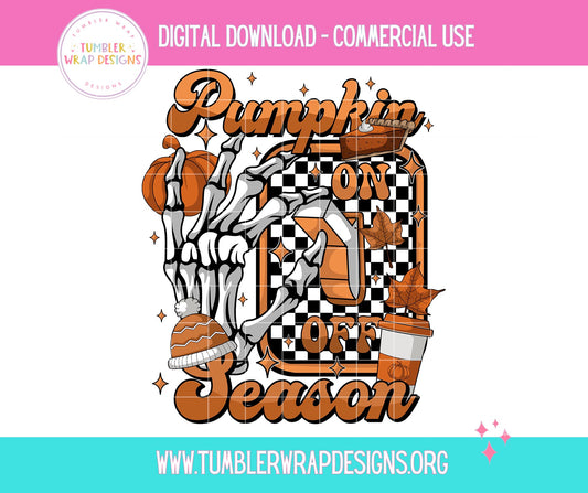 Pumpkin Season Spice Skeleton Switch Fall T-shirt PNG Design,  Sublimation Tee Motivational Digital Download PNG File, Commercial Use