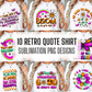 10x Retro Quote PNG Bundle, PNG Mega Bundle, Motivational Shirt PNG Design, Retro Mom Shirt Design, Digital Download, Sublimation Design