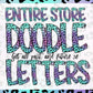 100 MEGA BUNDLE - Glitter Varsity Doodle Letters! 100 Uppercase Entire Doodle Alphabet, Numbers Individually Saved PNG