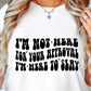 Im Not Here For Your Approval Svg Files, Svg Tshirt, Png and Svg Sublimation Design, Svg Files For Cricut, Silhouette