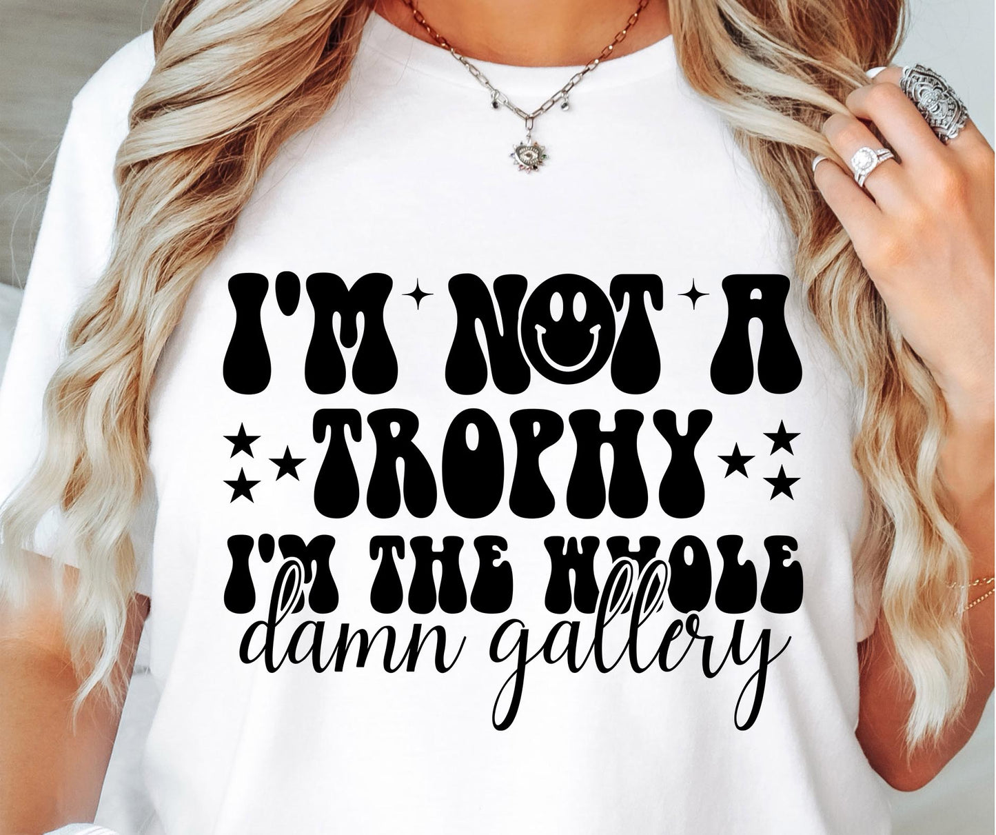 Im Not A Trophy Svg Files, Svg Tshirt, Png and Svg Sublimation Design, Svg Files For Cricut, Silhouette