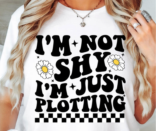 Im Not Shy Im Just Plotting Svg Files, Svg Tshirt, Png and Svg Sublimation Design, Svg Files For Cricut, Silhouette